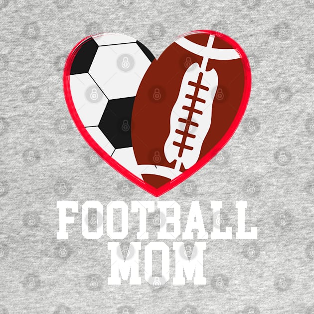 Soccer Mom Football Baller Heart Shape by Beautiful Butterflies by Anastasia